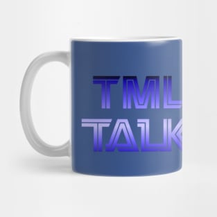 TML TALK Mug